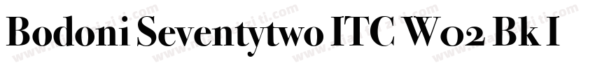 Bodoni Seventytwo ITC W02 Bk It字体转换